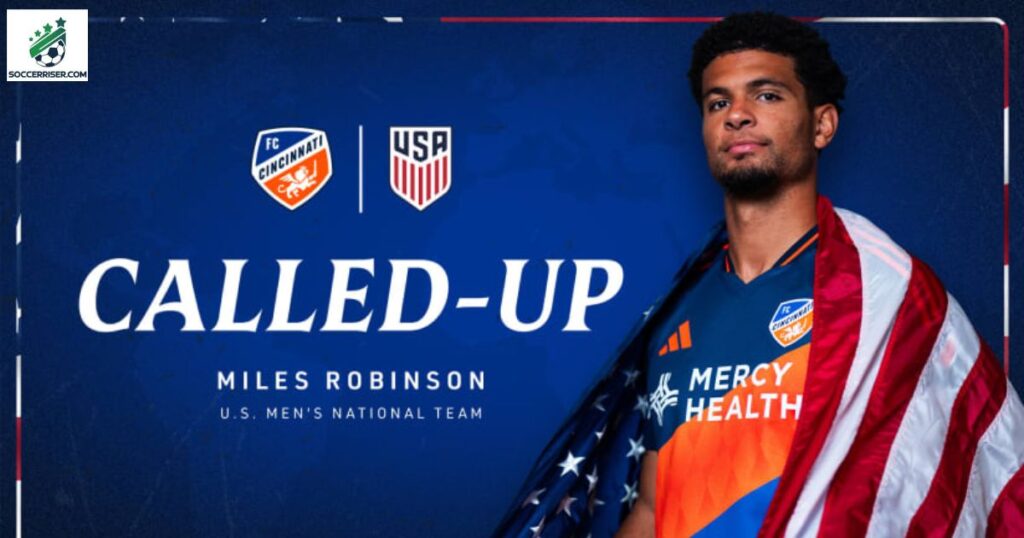 Miles Robinson called up to USMNT for FIFA World Cup 2026